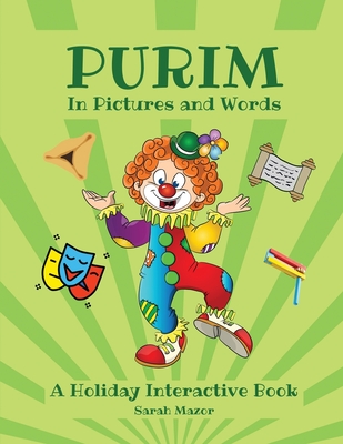 Purim in Pictures and Words: A Holiday Interactive Book - Mazor, Sarah
