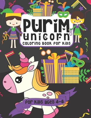 Purim Unicorn Coloring Book for Kids: A Purim Gift Basket Idea for Kids Ages 4-8 A Jewish High Holiday Coloring Book for Children - Pink Crayon Coloring