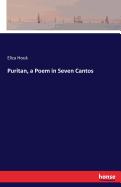 Puritan, a Poem in Seven Cantos