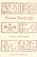 Puritan Family Life: The Diary of Samuel Sewall