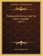 Puritanism in Devon, and the Exeter Assembly (1877)