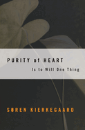 Purity of Heart Is to Will One Thing