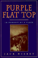 Purple Flat Top: In Search of a Place - Nisbet, Jack