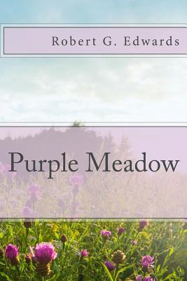 Purple Meadow - Edwards, Robert G, and Williams, Beth (Editor)