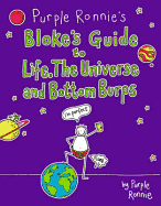 Purple Ronnie's Blokes Guide to Life, the Universe and Bottom Burps