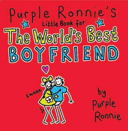 Purple Ronnie's Little Book for the World's Best Boyfriend