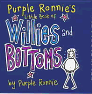 Purple Ronnie's Little Book of Willies and Bottoms - Andreae, Giles, and Purple Ronnie