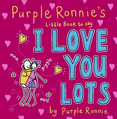 Purple Ronnie's Little Book to Say I Love You Lots - Andreae, Giles