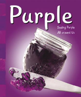 Purple: Seeing Purple All Around Us - Schuette, Sarah L