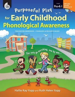 Purposeful Play for Early Childhood Phonological Awareness: Level Pre-K-1 - Yopp, Hallie, and Yopp, Ruth Helen
