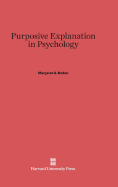 Purposive Explanation in Psychology - Boden, Margaret A