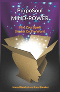 PurpoSoul MIND-POWER: Find Your SPARK, Shine It On The World