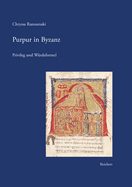 Purpur in Byzanz: Privileg Und Wurdeformel