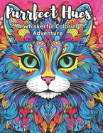 Purrfect Hues: A Whiskerful Coloring Adventure