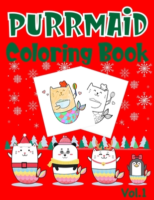 Purrmaid Coloring Book: Christmas (Xmas) And Birthday Gifts For Girl - Press, P Bunny