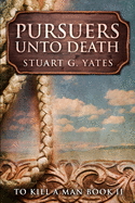Pursuers Unto Death: Large Print Edition