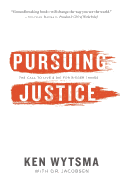 Pursuing Justice: The Call to Live and Die for Bigger Things