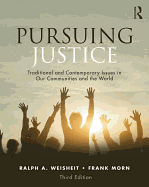 Pursuing Justice: Traditional and Contemporary Issues in Our Communities and the World