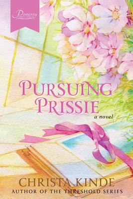 Pursuing Prissie - Kinde, Christa