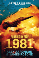 Pursuit by Fire: 1981