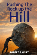 Pushing the Rock up the Hill