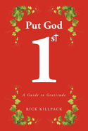 Put God 1st: A Guide to Gratitude