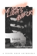 Put Out the Lights and Cry: A Diner Noir Anthology
