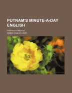 Putnam's Minute-A-Day English: For Busy People