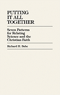 Putting It All Together: Seven Patterns for Relating Science and the Christian Faith