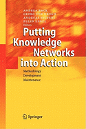 Putting Knowledge Networks into Action: Methodology, Development, Maintenance