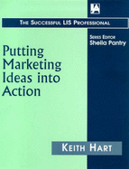 Putting Marketing Ideas Into Action - Hart, Keith