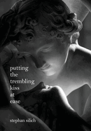 Putting The Trembling Kiss at Ease