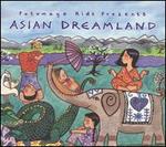 Putumayo Kids Presents: Asian Dreamland