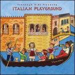 Putumayo Kids Presents: Italian Playground