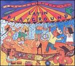 Putumayo Presents: Latin Playground - Various Artists