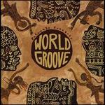 Putumayo Presents: World Groove