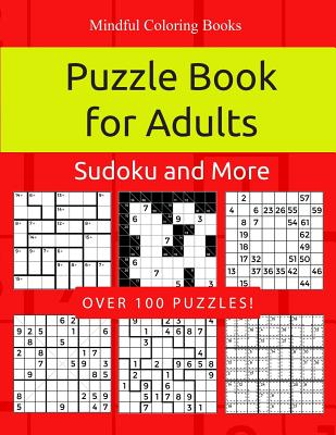 Puzzle Book for Adults: Killer Sudoku, Kakuro, Numbricks and Other Math Puzzles for Adults - Coloring Books, Mindful