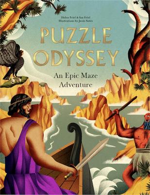 Puzzle Odyssey: An Epic Maze Adventure - Friel, Helen, and Friel, Ian