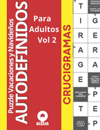 Puzzle Vacaciones y Navideos ! Autodefinidos Crucigramas para adultos Vol 2: un pasatiempo divertido y desafiante Amantes de los rompecabezas que buscan un desafo estimulante Divirtete y prueba sus mentes. Celebrar la Navidad de una forma diver