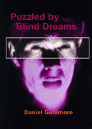 Puzzled by Blind Dreams - Gallimore, Daniel