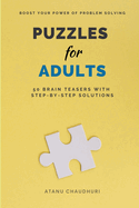 Puzzles for Adults: 50 Brain Teasers with Step-by-Step Solutions