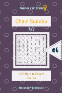 Puzzles for Brain - Chain Sudoku 200 Hard to Expert Puzzles 7x7 Vol.6