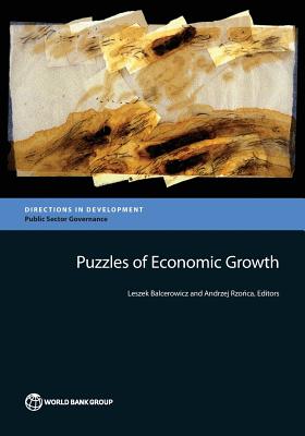 Puzzles of Economic Growth - Balcerowicz, Leszek (Editor), and Rzonca, Andrzej (Editor)