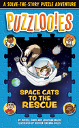 Puzzloonies! Space Cats to the Rescue: A Solve-the-Story Puzzle Adventure