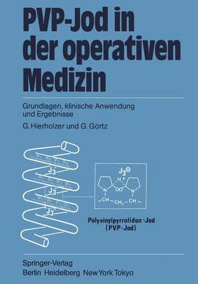 Pvp-Jod in Der Operativen Medizin: Grundlagen, Klinische Anwendung Und Ergebnisse - Hierholzer, G (Editor), and Hierholzer, S, and Grtz, G (Editor)