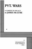 Pvt. Wars (One-Act) - McLure, James