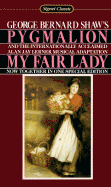 Pygmalion and My Fair Lady - Shaw, George Bernard, and Shaw, Bernard, and Lerner, Alan Jay