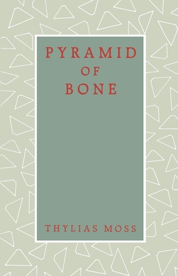 Pyramid of Bone - Moss, Thylias