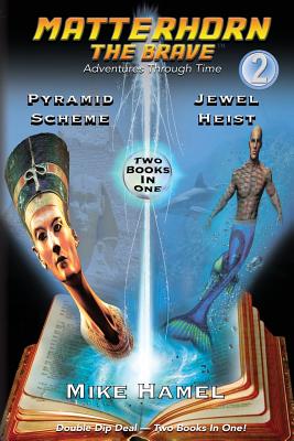 Pyramid Scheme / Jewel Heist: Matterhorn the Brave - Hamel, Mike