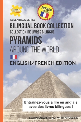 Pyramids Around The World: English/French Edition - Pompei, Angeline